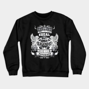 Were born in november Crewneck Sweatshirt